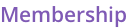 Membership