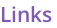 Links